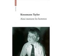 Ainsi mentent les hommes Kathrine Kressmann Taylor (Auteur), Laurent Bury (Traduction)