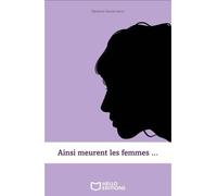 Ainsi meurent les femmes ... - Barbara Nazianzeno - Hello - broché - Récit