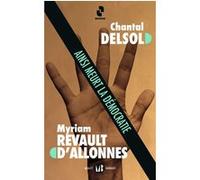 Ainsi meurt la démocratie Myriam Revault d'Allonnes (Auteur), Chantal Delsol (Auteur)