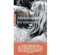 Ainsi naissent les mamans