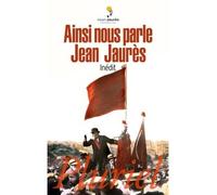 Ainsi nous parle Jean Jaurès - Jean Jaurès - Hachette Pluriel Reference - Poche - Essai