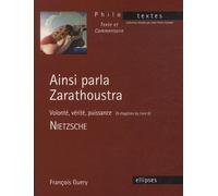 Ainsi parla Zarathoustra - Volonté, vérité, puissance (9 chapitres du livre II): Nietzsche