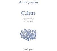 Ainsi parlait Colette Sidonie-Gabrielle Colette (Auteur), Gustav Mahler (Traduction)