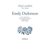Ainsi parlait Emily Dickinson Dits et maximes de vie - Emily Dickinson - Arfuyen - broché - Poésie