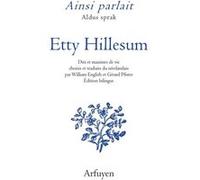 Ainsi parlait Etty Hillesum Etty Hillesum (Auteur), Gérard Pfister (Traduction)