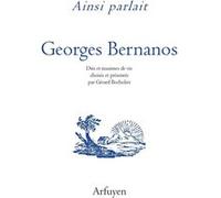Ainsi parlait Georges Bernanos Georges Bernanos (Auteur), Gérard Bocholier (Préface)