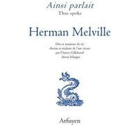 Ainsi parlait Herman Melville Herman Melville (Auteur), Thierry Gillybœuf (Traduction)