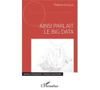 Ainsi parlait le Big data - Thierry Charles - L'harmattan - broché - Essai