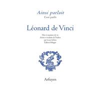 Ainsi parlait Léonard de Vinci Dits et maximes de vie - Léonard de Vinci - Arfuyen - broché - Essai