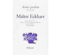 Ainsi parlait Maître Eckhart Johannes (Maître) Eckhart (Auteur), Gérard Pfister (Traduction)
