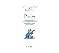 Ainsi parlait Platon Dits et maximes de vie - Platon - Arfuyen - broché - Etude