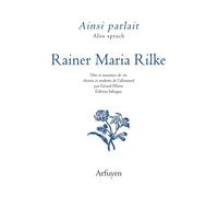 Ainsi Parlait Rainer Maria Rilke