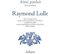 Ainsi parlait Raymond Lulle Raymond Lulle (Auteur)