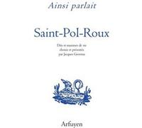 Ainsi parlait Saint-Pol-Roux Saint-Pol-Roux (Auteur)