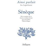 Ainsi parlait Sénèque Sénèque (Auteur), Louis Gehres (Traduction)