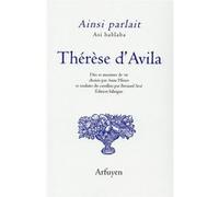 Ainsi parlait Thérèse d'Avila Thérèse d'Avila dit Thérèse de Jésus (Auteur), Bernard Sesé (Traduction)