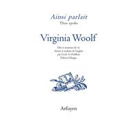 Ainsi parlait Virginia Woolf: Dits et maximes de vie
