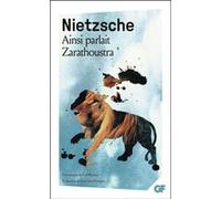 Ainsi parlait Zarathoustra Friedrich Nietzsche (Auteur), Geneviève Blanquis (Traduction), Paul Mathias (Edité par)