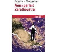 Ainsi parlait Zarathoustra Friedrich Nietzsche (Auteur), Maurice de Gandillac (Traduction), Giorgio Colli (Edité par), Mazzino Montinari (Edité par)