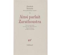 Ainsi parlait Zarathoustra Friedrich Nietzsche (Auteur), Maurice de Gandillac (Traduction), Giorgio Colli (Edité par), Mazzino Montinari (Edité par)