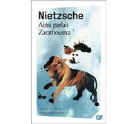 Friedrich Nietzsche – Ainsi parlait Zarathoustra – Poche – Flammarion