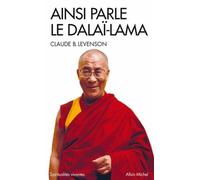 Ainsi parle le Dalaï-Lama Entretiens - Claude B. Levenson - Albin Michel - Poche - Essai