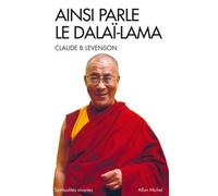 Ainsi parle le Dalaï-Lama Entretiens - Claude B. Levenson - Albin Michel - Poche - Essai