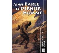 Ainsi Parle Le Dernier Homme - Six Aventures D'irvin Murray