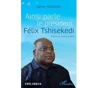 Adrien Poussou – Ainsi parle le président FélixTshisekedi – Essai – Broché