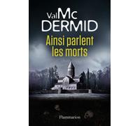 Val McDermid – Ainsi parlent les morts – Roman – Broché – Flammarion