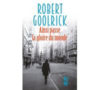 Ainsi passe la gloire du monde - Robert Goolrick - 10/18 - Poche - Roman