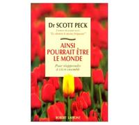 Ainsi pourrait être le monde. Pour réapprendre à vivre ensemble