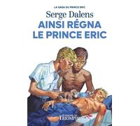 Ainsi régna le Prince Eric - Serge Dalens - Triomphe Eds Du - broché - Roman junior