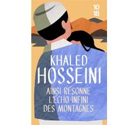Ainsi résonne l'écho infini des montagnes - Khaled Hosseini - 10/18 - Poche - Roman