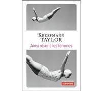 Ainsi rêvent les femmes Kathrine Kressmann Taylor (Auteur), Laurent Bury (Traduction)