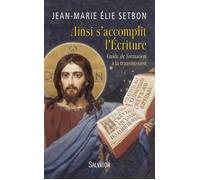 Ainsi s'accomplit l'écriture Guide de formation à la transmission - Jean-Marie Elie Setbon - Salvator - broché - Essai