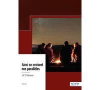 Ainsi se croisent nos parallèles - JP D'Illiberis - Nombre 7 - broché - Roman