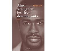 Ainsi s'éteignent les rires des migrants