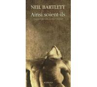 Neil Bartlett – Ainsi soient-ils – Traduit par Gilbert Cohen-Solal – Actes Sud