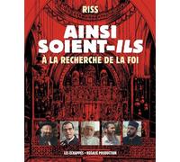 Ainsi soient-ils - A la recherche de la foi - Riss - Les Echappes - broché - Essai