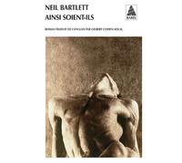 Ainsi soient-ils - Neil Bartlett - Actes sud - Poche - Roman