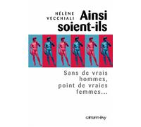Ainsi soient-ils Sans de vrais hommes, point de vraies femmes... - Hélène Vecchiali - Calmann-Levy - broché - Essai