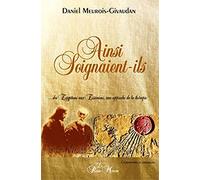 Ainsi Soignaient-ils ... Des Égyptiens aux Esséniens, une approche de la thérapie