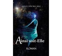 Ainsi soit-Elle - Hervé Lainé-Bucaille - Librinova - broché - Roman