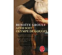 Ainsi soit Olympe de Gouges La déclaration des droits de la femme - Benoîte Groult - Lgf - Poche - Biographie