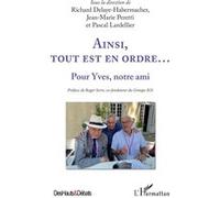 Ainsi, tout est en ordre... Pascal Lardellier (Coordination éditoriale), Richard Delaye-Habermacher (Coordination éditoriale), Jean-Marie Peretti (Coordination éditoriale)