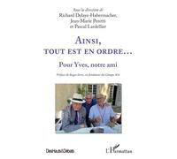 Ainsi, Tout Est En Ordre - Pour Yves, Notre Ami