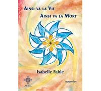 Ainsi va la vie, ainsi va la mort - Isabelle Fable - M.e.o - broché - Nouvelles