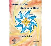 Ainsi va la vie, ainsi va la mort - Isabelle Fable - M.e.o - broché - Nouvelles