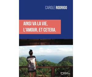 Ainsi va la Vie, l'Amour, et cetera.